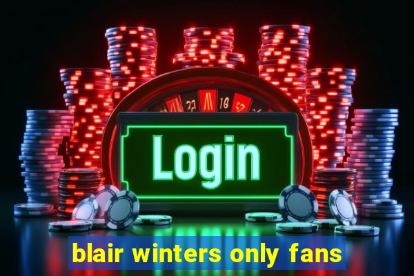 blair winters only fans